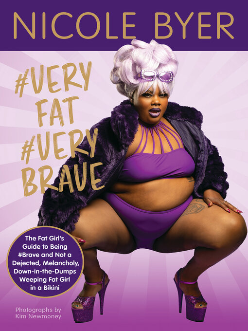 Title details for #VERYFAT #VERYBRAVE by Nicole Byer - Available